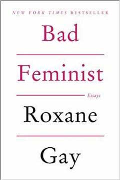کتاب فمنیست بد (Bad Feminist) اثر Roxane Gay